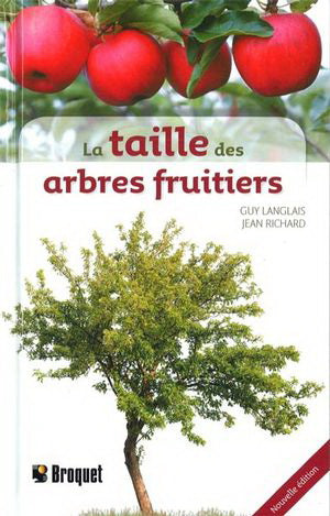 La taille des arbres fruitiers (Nouvelle édition)