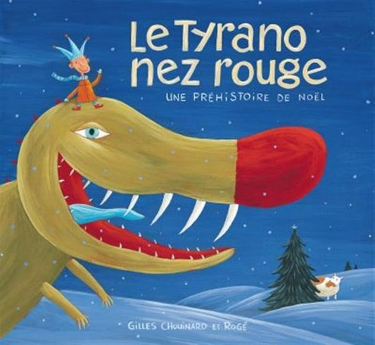 Le Tyrano au nez rouge : une préhistoire de Noël