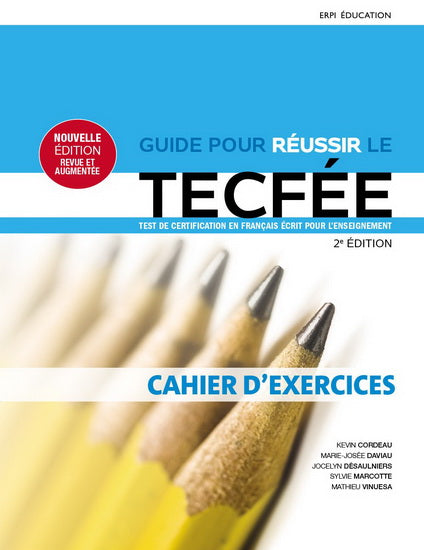 Guide pour réussir TECFÉE : cahier d'exercices 2e éd.