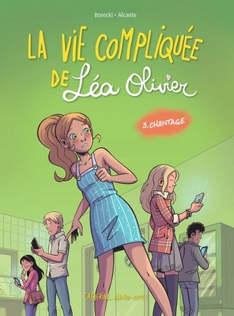 La vie compliquée de Léa Olivier 3. Chantage BD