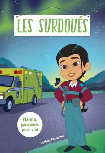 Les surdoués: Naïma, paramédic pour vrai