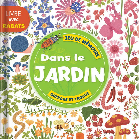 Dans le jardin: livre avec rabats