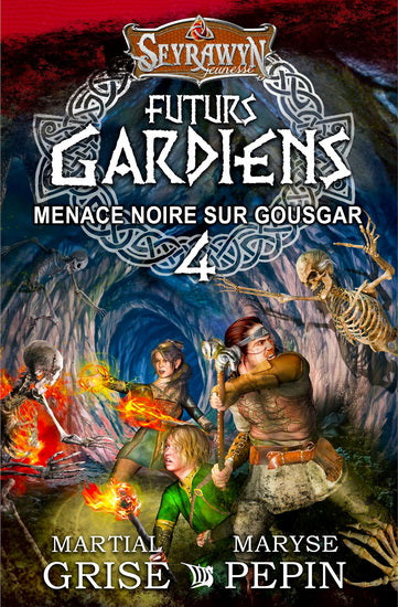 Seyrawyn Futurs Gardiens 4 - Menace noire sur Gousgar