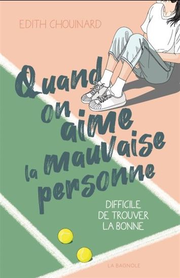 Quand on aime la mauvaise personne, difficile de trouver la bonne Tome 1