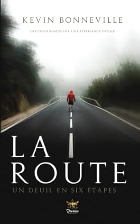 La route : Un deuil en six étapes