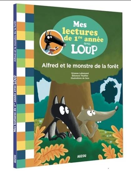 Mes lectures de 1ère année avec P'tit Loup - Alfred et le monstre de la forêt