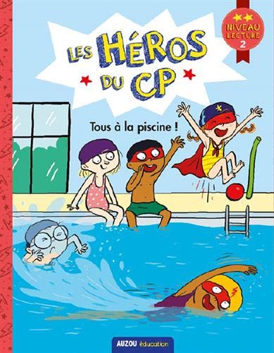 Les héros de première année. Niveau 2 : Tous à la piscine