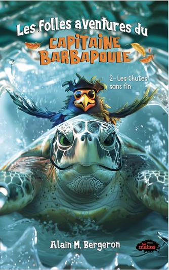 Les folles aventures du capitaine Barbapoule — 2. Les Chutes sans fin