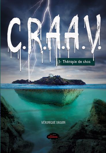 C.R.A.A.V. tome 1: Thérapie-choc