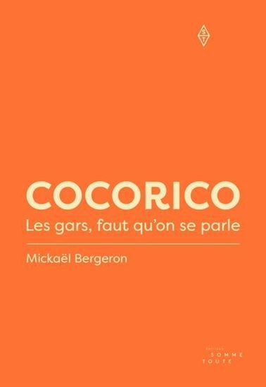 Cocorico : les gars, faut qu'on se parle