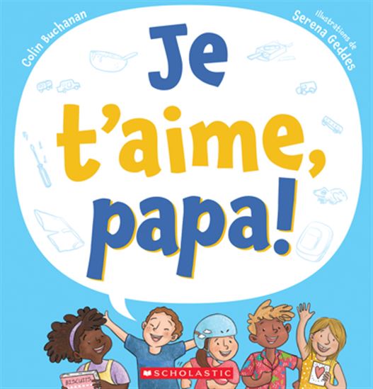 Je t'aime, Papa !