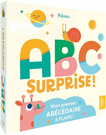 ABC surprise ! Mon premier abécédaire à flaps !