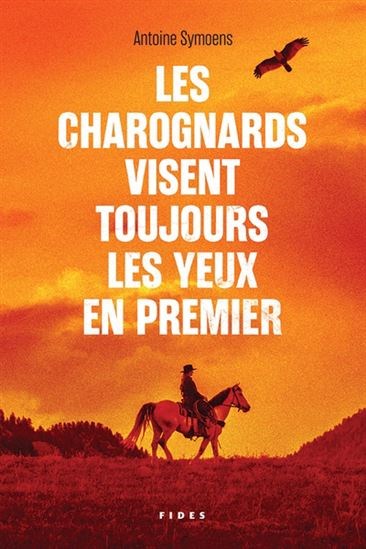 Les Charognards visent toujours les yeux en premier