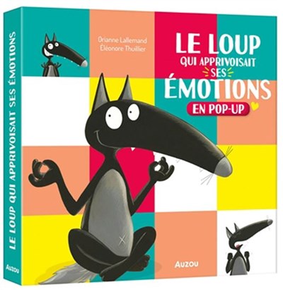 Le Loup qui apprivoisait ses émotions (Livre Pop-up)