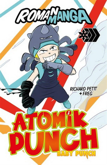 Atomik punch T.01 - Baby punch (roman manga)