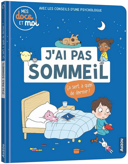 J'ai pas sommeil, ça sert à quoi de dormir ?