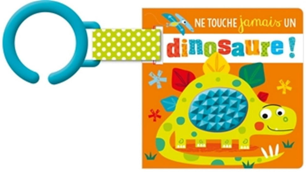 Ne touche jamais un dinosaure ! - Livre poussette