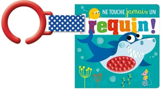 Ne touche jamais un requin ! - Livre poussette