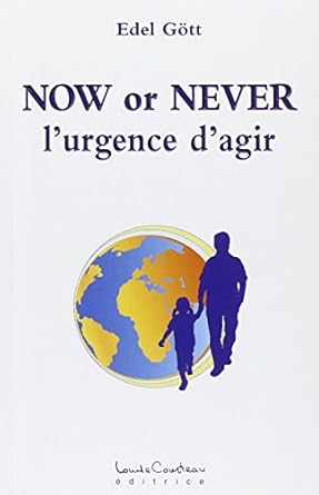 Now or never l'urgence d'agir