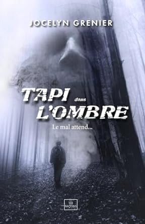 Tapi dans l'ombre: Le mal attend...