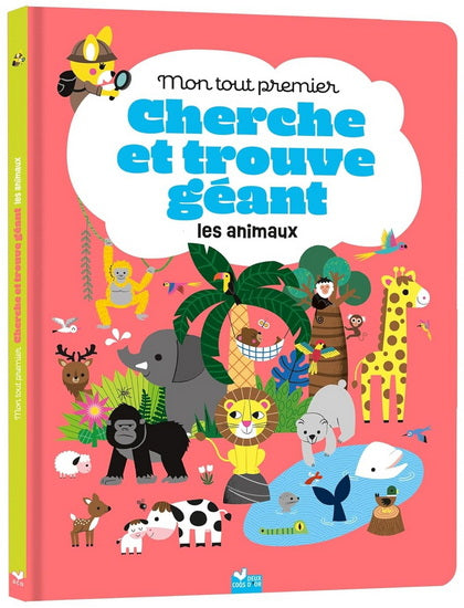 Mon tout premier cherche et trouve géant : les animaux