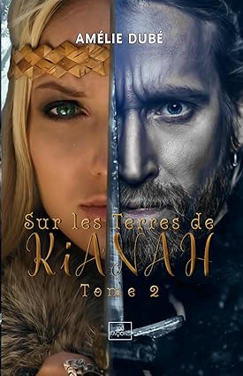 Sur les terres de Kianah - tome 2