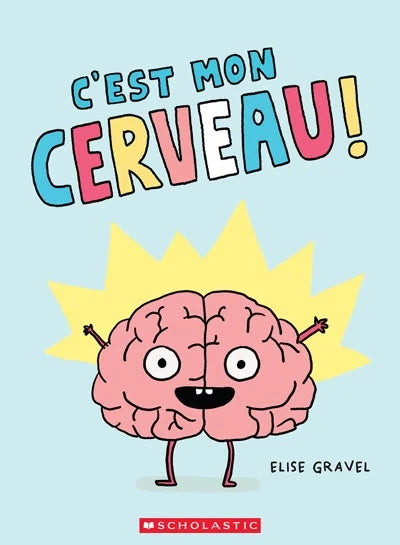 C'est mon cerveau!