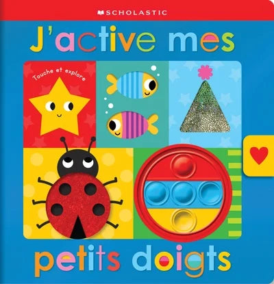 Apprendre avec Scholastic : Touche et explore : J'active mes petits doigts