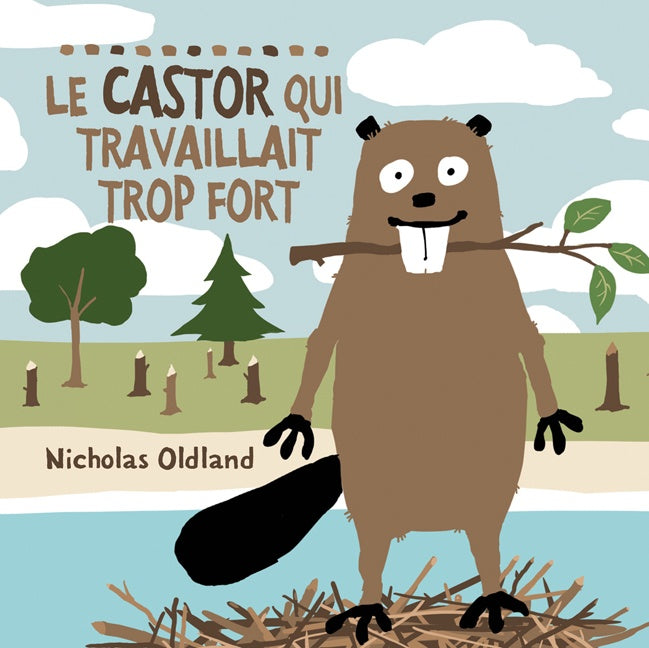 Le castor qui travaillait trop fort