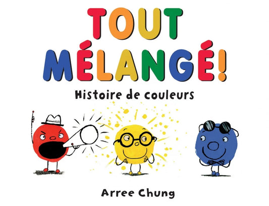 Tout mélangé ! Histoire de couleurs