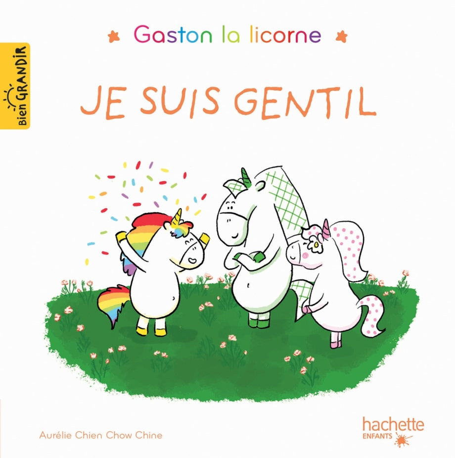 Gaston la licorne : Je suis gentil