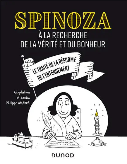 Spinoza : À la recherche de la vérité et du bonheur