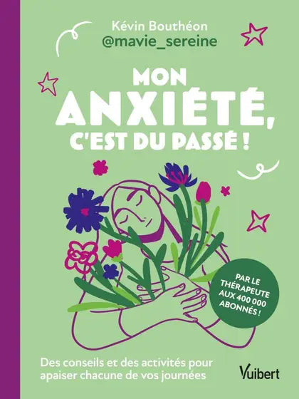 Mon anxiété, c'est du passé!