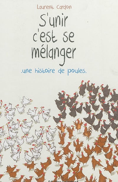 S'unir c'est se mélanger : une histoire de poules