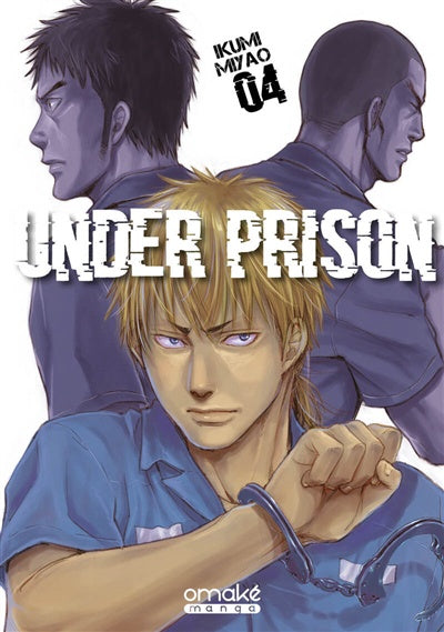 Under prison T.4 : Under prison, Vol. 4