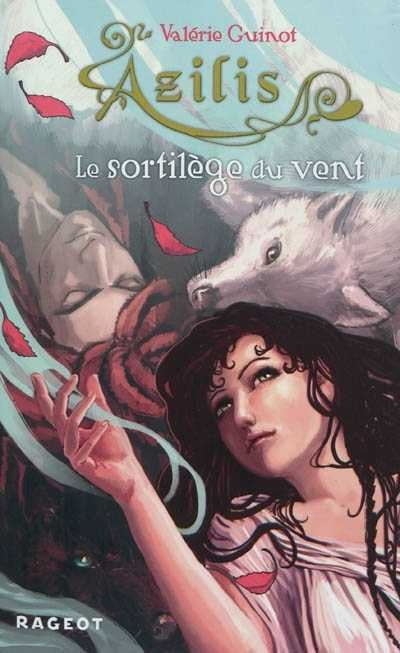 Série Azilis 3 tomes : Épée de la Liberté , la nuit de l'enchanteur, le sortilège du vent