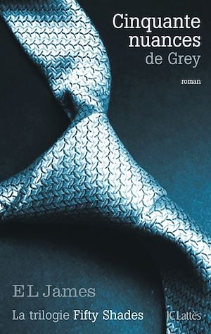 Fifty Shades of Grey / Cinquante nuances de Grey trilogie