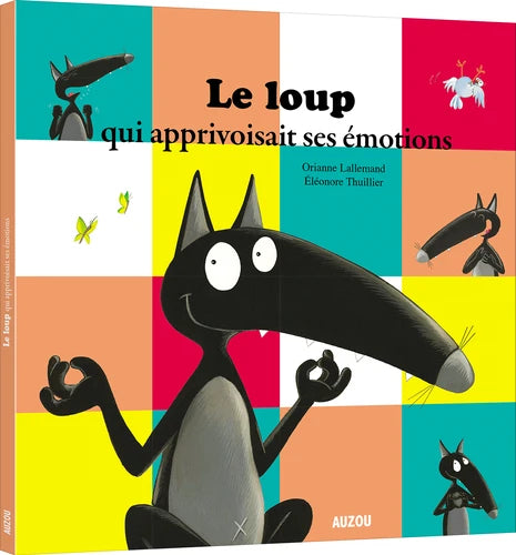 P'tit Loup - Le loup qui apprivoisait ses émotions