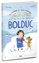 La Petite fille qui devint la Bolduc