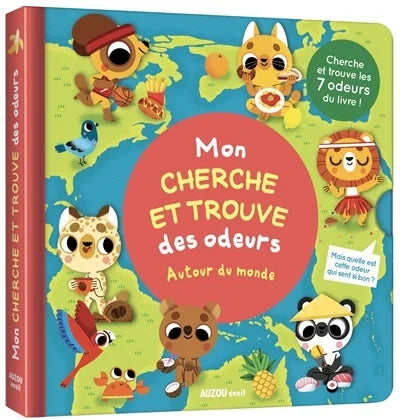 Mon cherche et trouve des odeurs. Autour du monde