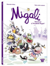 MIGALI T.01 : BIENVENUE À L'ACADÉMIE ROYALE