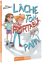 Lâche ton portable papa