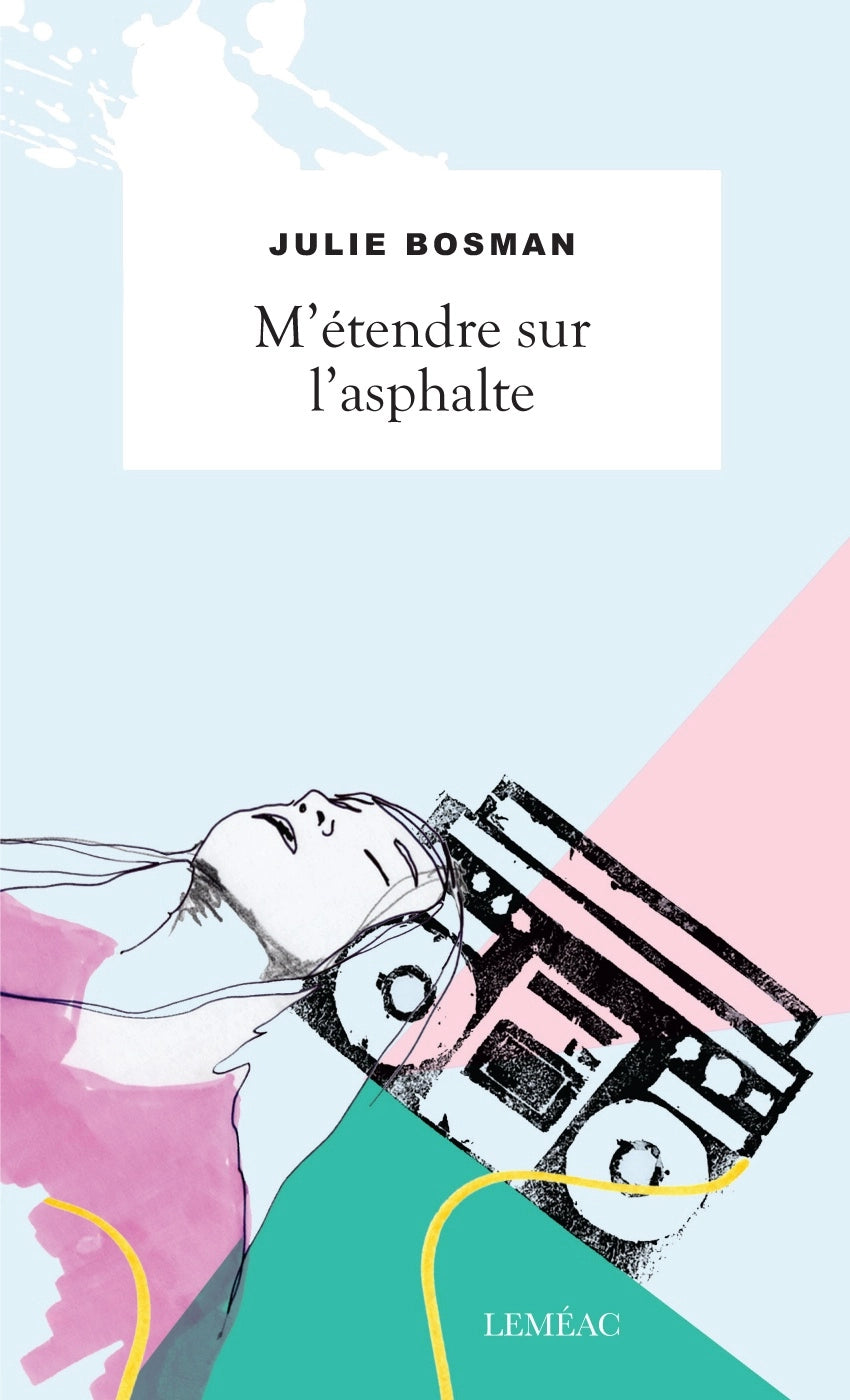 M'étendre sur l'asphalte