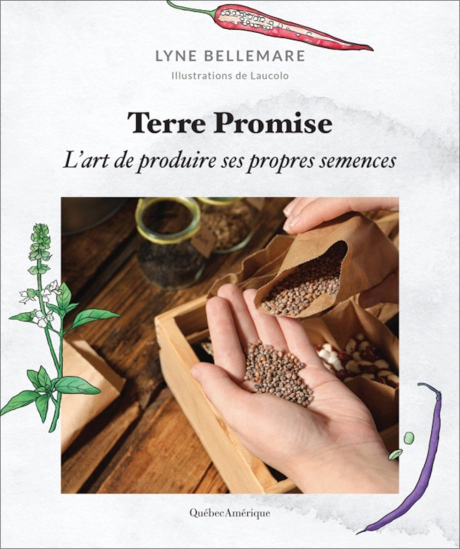 Terre promise : L'art de produire ses propres semences