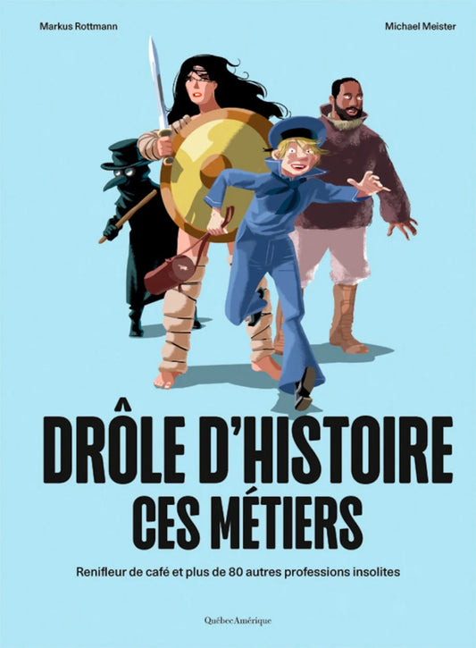 Drôle d'histoire ces métiers