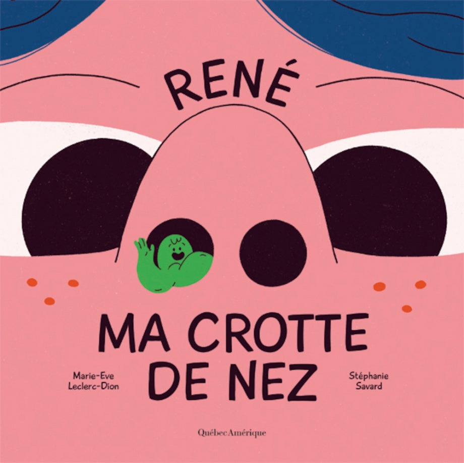 René ma crotte de nez