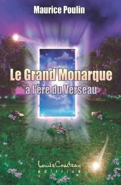 Le grand Monarque à l'ère du Verseau