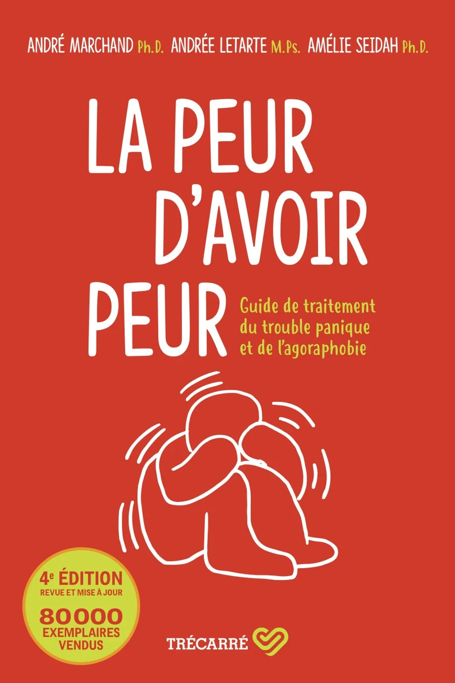 La peur d'avoir peur : Guide de traitement du trouble panique...