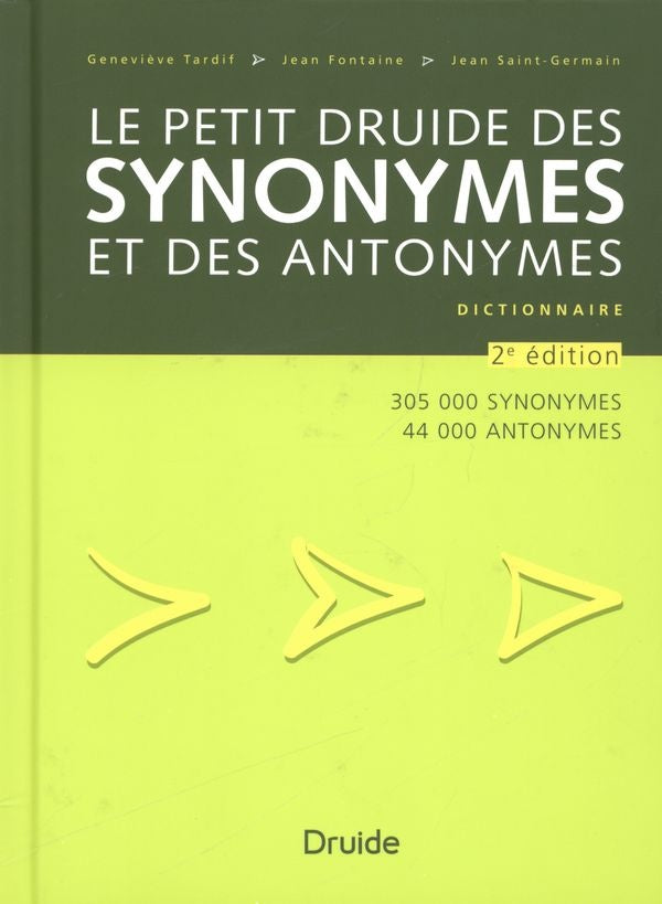 Le petit Druide des synonymes et des antonymes (2e éd.)