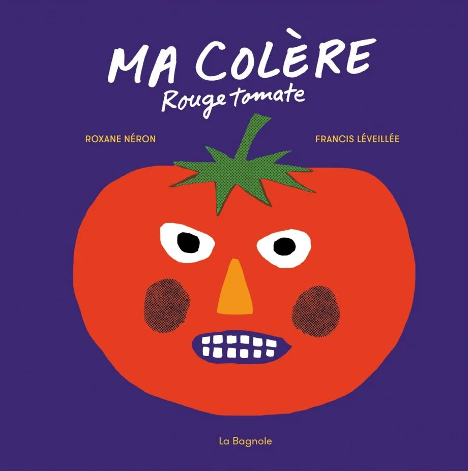 Ma colère rouge tomate